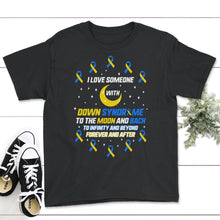Load image into Gallery viewer, I Love Someone With Down Syndrome Shirt, Trisomy 21, Warrior Support - Youth Tee - Black
