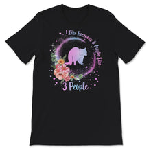 Load image into Gallery viewer, Raccoon Shirt, I Like Raccoons And Maybe Like 3 People, Raccoon Lover

