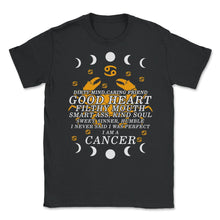 Load image into Gallery viewer, Zodiac Sign Shirt, I Am A Cancer Zodiac Sign Tee, Horoscope Astrology - Unisex T-Shirt - Black
