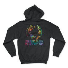 Load image into Gallery viewer, Global Warming Awareness Day There Is No Plan B Planet Be Climate - Hoodie - Black
