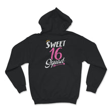 Load image into Gallery viewer, Sweet 16 Squad, Hello Sixteen Est 2005, 16 Birthday Gift For Girls,

