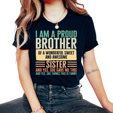 Load image into Gallery viewer, Siblings Shirt, I Am Proud Brother Of A Wonderful Sweet And Tee, - Unisex T-Shirt - Black
