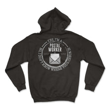 Load image into Gallery viewer, Mailman Shirt, No, I Don't Know Where Your Check Is Tee, Funny Mail - Hoodie - Black
