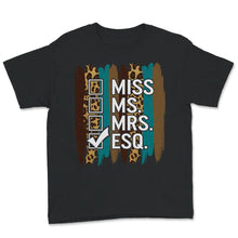 Load image into Gallery viewer, Esquire Shirt, Lawyer Shirt, Miss, Ms, Mrs, Esq Shirt, Cool Lawyer
