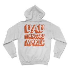 Load image into Gallery viewer, Pancake Shirt, Dad Pancake Maker Tee, Father's Day Gift, Pancake Dad - Hoodie - White
