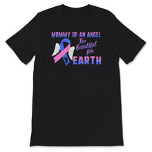 Load image into Gallery viewer, Mommy Of An Angel, Too Beautiful For Earth, Pregnancy Infant Loss
