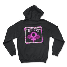 Load image into Gallery viewer, International Women's Day Shirt, Break The Bias 2022, Feminist - Hoodie - Black
