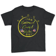 Load image into Gallery viewer, Siblings Shirt, Proud National Guard Sister Tee, Offspring, - Youth Tee - Black

