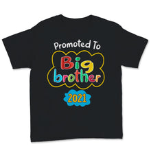 Load image into Gallery viewer, Promoted to Big Brother Shirt est 2021 Pregnancy Announcement

