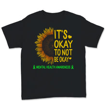 Load image into Gallery viewer, Mental Health Awareness Shirt It's Okay Not To Be Okay Green Ribbon
