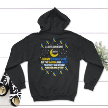 Load image into Gallery viewer, I Love Someone With Down Syndrome Shirt, Trisomy 21, Warrior Support - Hoodie - Black
