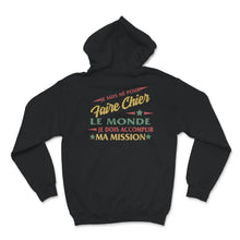 Load image into Gallery viewer, Humour Tee Shirt Pour Hommes Je suis né pour Faire Chier et Je Dois
