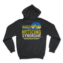 Load image into Gallery viewer, World Down Syndrome Day, Delightful Originality Worth Noticing - Hoodie - Black
