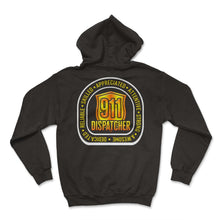 Load image into Gallery viewer, Programmer Shirt,911 Dispatcher Dedicated Reliable Tee, Software - Hoodie - Black
