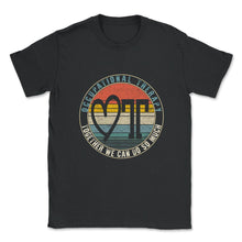 Load image into Gallery viewer, Occupational Therapy Shirt, Together We Can Do So Much, OT Gift - Unisex T-Shirt - Black
