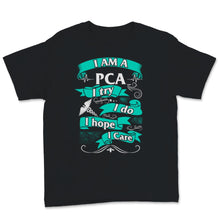 Load image into Gallery viewer, PCA I Try Do Hope Care Patient Care Assistant Nurse Week Women Gift
