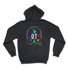 Load image into Gallery viewer, Occupational Therapy Shirt, Building Skills For Better Life, - Hoodie - Black
