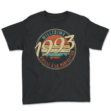 Load image into Gallery viewer, Millésime 1993 Vieilli À La Perfection Humour T Shirt copy - Youth Tee - Black
