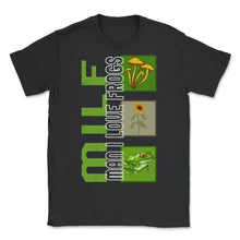 Load image into Gallery viewer, Frog Shirt, Man I Love Frogs Mushroom Funny Vintage Tee, Healthy - Unisex T-Shirt - Black
