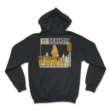Load image into Gallery viewer, Sequoia Park Shirt, Sequoia National Park, Sequoia Park Camping - Hoodie - Black
