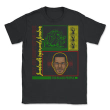 Load image into Gallery viewer, Juneteenth Is My Independence Day July 4th Didn't Set Me Free - Unisex T-Shirt - Black
