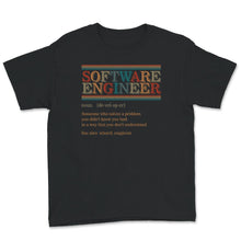 Load image into Gallery viewer, Software Engineer Definition Shirt, Software Engineering, Software
