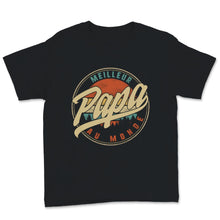 Load image into Gallery viewer, Grandpere Tee Shirt Meilleur Papa Au Monde Vintage Cadeau Pour Hommes
