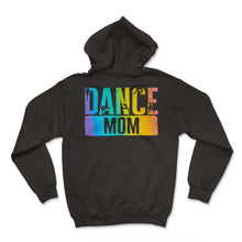 Load image into Gallery viewer, Dance Shirt, Dance Mom Tee, Dancer Mom Lover, Expressing Idea And - Hoodie - Black

