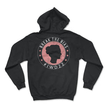 Load image into Gallery viewer, International Women's Day Shirt, Break The Bias 2022 Feminist - Hoodie - Black
