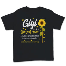 Load image into Gallery viewer, Gigi Shirt Cool Grandma Definition Best Friend Family Mother's Day
