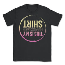 Load image into Gallery viewer, This Is My Handstand Shirt, Funny Sport Gymnastic Tee, Women Girls - Unisex T-Shirt - Black
