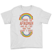 Load image into Gallery viewer, I Found The Afikomen Shirt, Jewish Holiday Funny Seder Gift, Jews - Youth Tee - White
