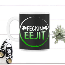 Load image into Gallery viewer, St. Patricks Day Shirt, Feckin Eejit Irish Adult Funny Drinking Gift, - 11oz Mug - Black on White
