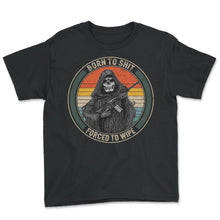 Load image into Gallery viewer, Reaper Shirt, Born To Shit Forced To Wipe Reaper Holding Gun Vintage - Youth Tee - Black
