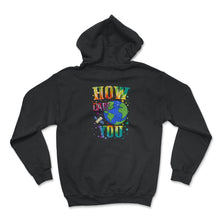 Load image into Gallery viewer, How Dare You Climate Change Save Our Planet Action Greta Thunberg - Hoodie - Black
