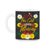 Load image into Gallery viewer, Dialysis Nurse Shirt, This Girl Loves Filtering Blood, Renal Nurse - 11oz Mug - Black on White
