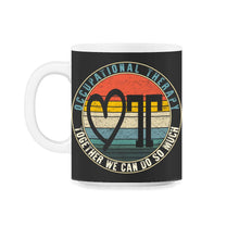 Load image into Gallery viewer, Occupational Therapy Shirt, Together We Can Do So Much, OT Gift - 11oz Mug - Black on White
