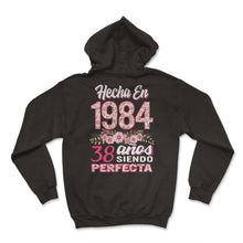 Load image into Gallery viewer, Mujer 38 Cumpleaños Regalo Hecha En 1984, 38 Anos Siendo Perfecta - Hoodie - Black
