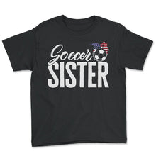 Load image into Gallery viewer, Gameday Shirt, Soccer Sister Soccer Ball Tee, Sports Support Soccer - Youth Tee - Black
