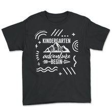 Load image into Gallery viewer, Kindergarten Shirt, Let The Adventure Begin First Day Back to School, - Youth Tee - Black
