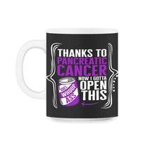 Load image into Gallery viewer, Pancreatic Cancer Shirt, Thanks To Pancreatic Cancer Can Funny Tee, - 11oz Mug - Black on White
