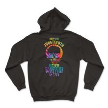 Load image into Gallery viewer, Juneteenth Day My Ancestors Weren't Free in 1776 Black African Roots - Hoodie - Black
