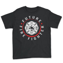 Load image into Gallery viewer, Firefighter Shirt, Future Firefighter, Fire Rescue Gift, Firefighter - Youth Tee - Black
