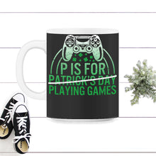 Load image into Gallery viewer, St. Patricks Day Shirt, P Is For Playing Games, Irish Controller - 11oz Mug - Black on White
