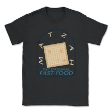 Load image into Gallery viewer, Matzah The Original Fast Food Shirt, Jewish Holiday Funny Seder Gift, - Unisex T-Shirt - Black
