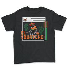 Load image into Gallery viewer, Cinco De Mayo Shirt, El-Squatcho Bigfoot Sasquatch Down To Fiesta, - Youth Tee - Black
