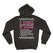 Load image into Gallery viewer, Grandmother Shirt, 5 Things You Should Know About Memaw Funny Tee, - Hoodie - Black
