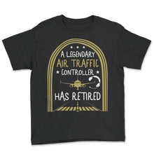 Load image into Gallery viewer, Pilot Shirt, Legendary Air Traffic Controller Has Retired Tee, ATC - Youth Tee - Black
