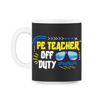 Load image into Gallery viewer, Physical Education Teacher Shirt, P.E. Teacher Off Duty Sunglasses, - 11oz Mug - Black on White
