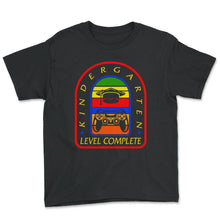 Load image into Gallery viewer, Kindergarten Shirt, Kindergarten Level Complete, Pre-K Gift, Teacher - Youth Tee - Black

